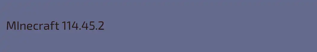 MInecraft 114.45.2